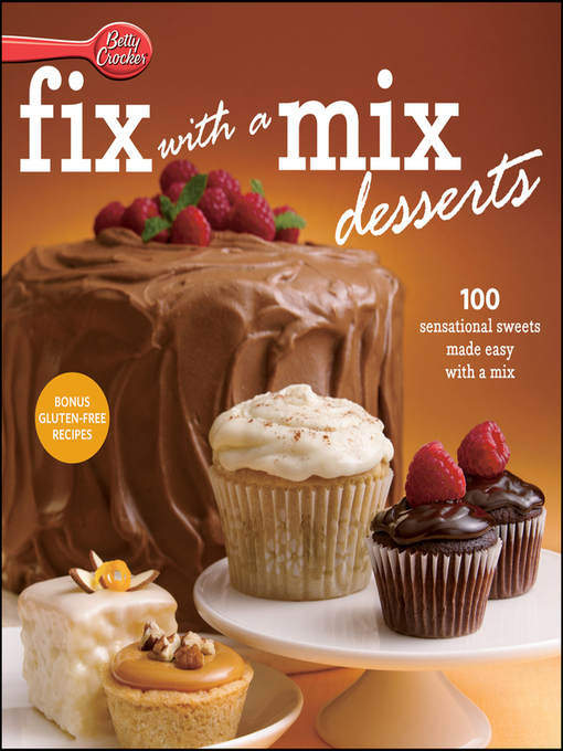 Title details for Betty Crocker Fix-with-a-Mix Desserts by John Wiley & Sons, Ltd. - Available